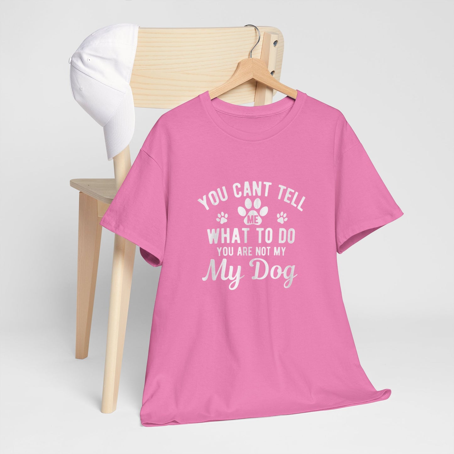 Cute Loving Animals Tshirt You Can't Tell Me What To Do You Are Not My Dog