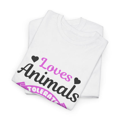 Loves Animals Tolerate People Tee —  Graphic T-Shirt