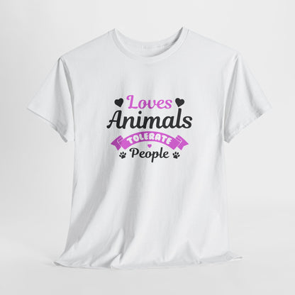 Loves Animals Tolerate People Tee —  Graphic T-Shirt