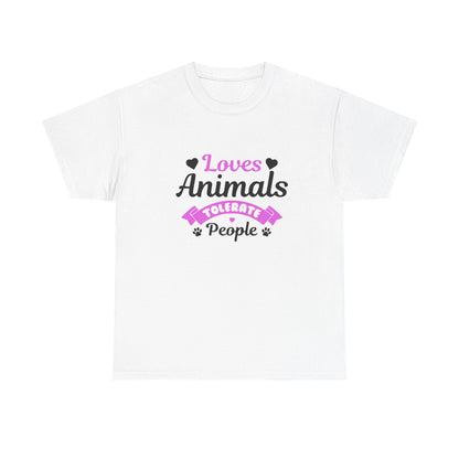 Loves Animals Tolerate People Tee —  Graphic T-Shirt