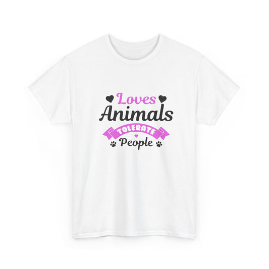 Loves Animals Tolerate People Tee —  Graphic T-Shirt