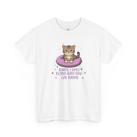 Sorry, I Have Plans With My Cat Today — Graphic T-Shirt