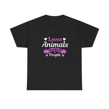 Loves Animals Tolerate People Tee —  Graphic T-Shirt